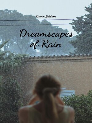 cover image of Dreamscapes of Rain